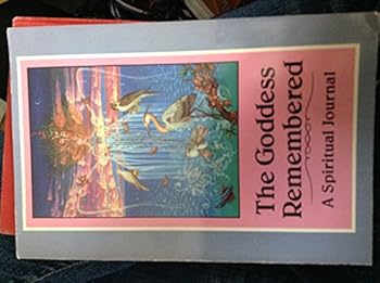 Paperback The Goddess Remembered: A Spiritual Journal Book