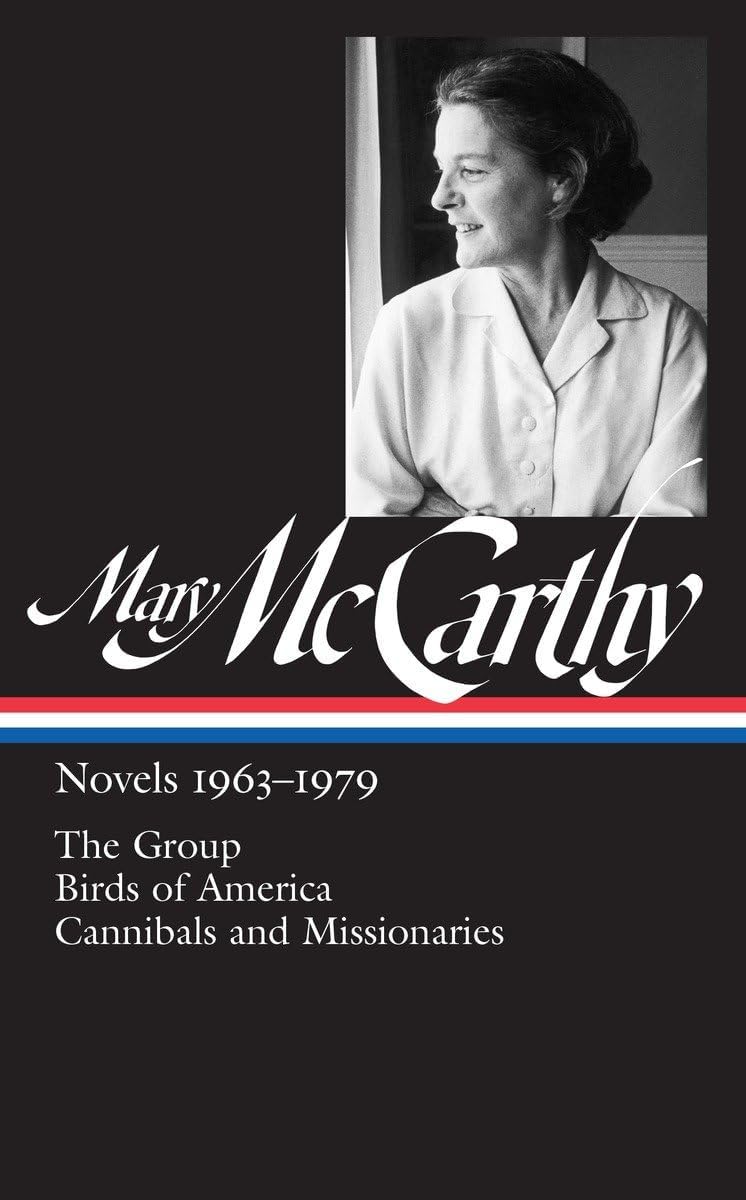 Novels 1963-1979 (Library of America (Hardcover)): The Group / Birds of America / Cannibals and Missionaries: 2 (Library of America Mary McCarthy Edition)