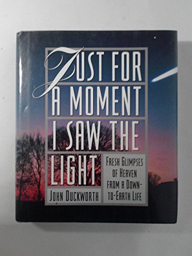 Just for a Moment, I Saw the Light
