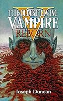 The Oldest Living Vampire Reborn 1521319693 Book Cover