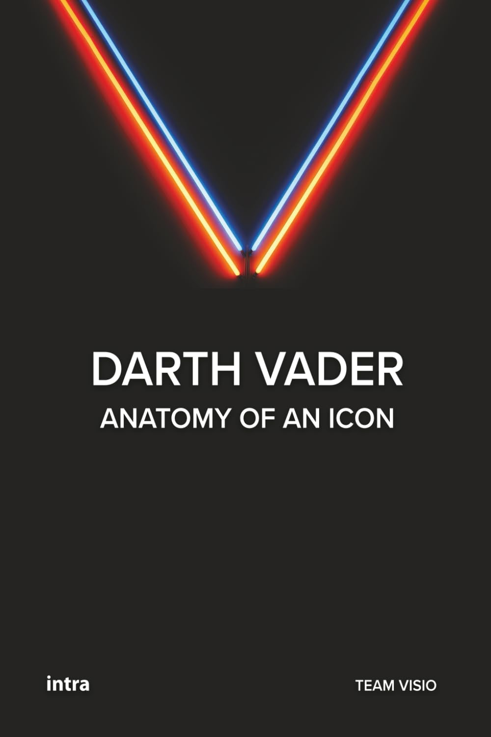Darth Vader: Anatomy of an Icon (Collana Visio - Serie Icone Pop)