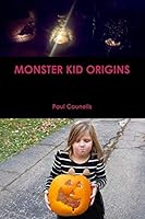 Monster Kid Origins 1329038495 Book Cover