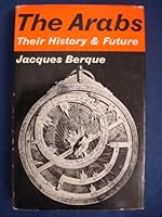 The Arabs: Their History and Future B0000CM8SR Book Cover