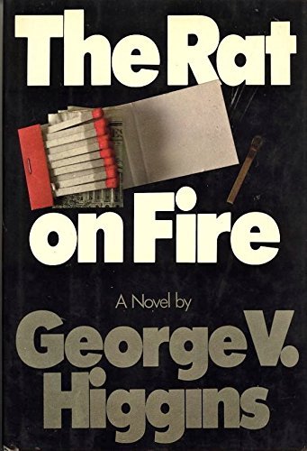 The Rat On Fire by George V. Higgins (1981-02-12) B01K2K0Q4W Book Cover