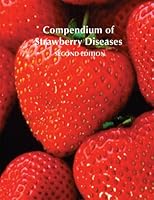 Compendium Of Strawberry Diseases 0890541949 Book Cover