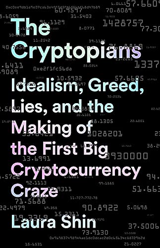 PublicAffairs The Cryptopians: Idealism, Greed, Lies, and the Making of the First Big Cryptocurrency Craze