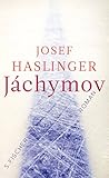 Jáchymov: Roman - Josef Haslinger