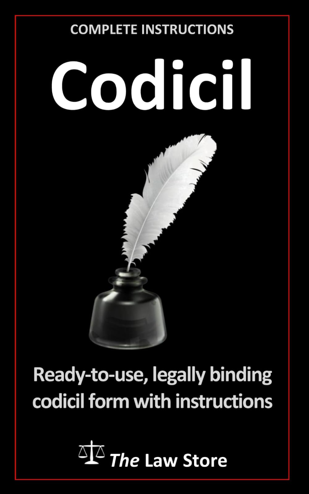 Codicil: Ready-to-use, legally binding, fill-in-the-blanks law firm template with instructions.