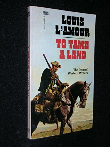 To Tame a Land 0449142779 Book Cover