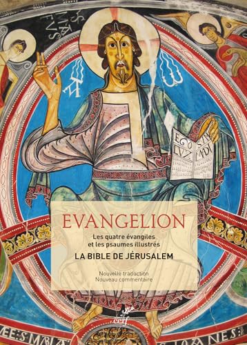 Evangelion, La Bible De Jérusalem: Les Quatre Évangiles Et Les Psaumes Illustrés