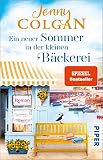 Ein neuer Sommer in der kleinen Bäckerei (Die kleine Bäckerei am Strandweg 4): Roman | Sommerlich heiterer Frauenroman über einen Neuanfang auf einer Insel vor Cornwall - Jenny Colgan Übersetzer: Sonja Hagemann 