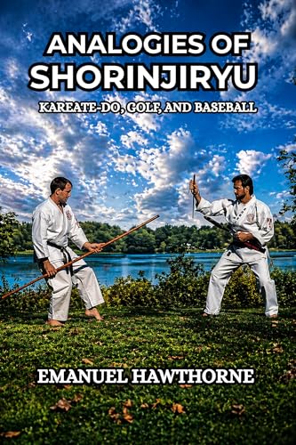 Analogies Shorinjiryu Karatedo, Golf & Baseball: Champion Comparatives (English Edition)