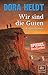 Produktbild Wir sind die Guten: Kriminalroman (Karl Sönnigsen ermittelt, Band 2)