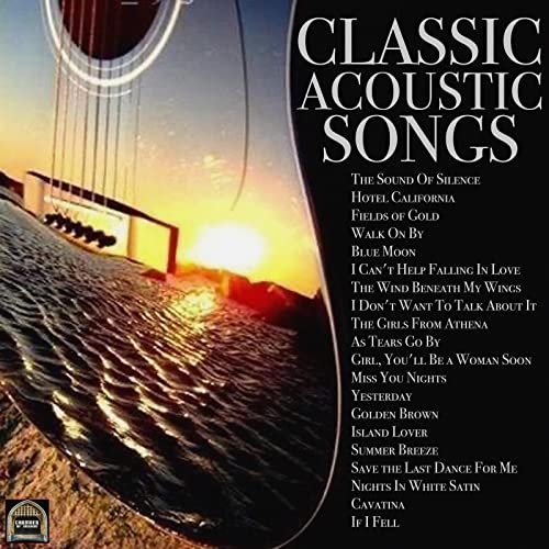 Classic Acoustic Songs VARIOUS ARTISTS Digital Music