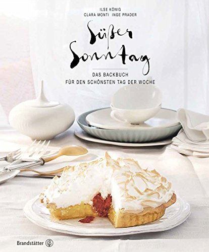  Süßer Sonntag - Das Backbuch für den schönsten Tag der Woche