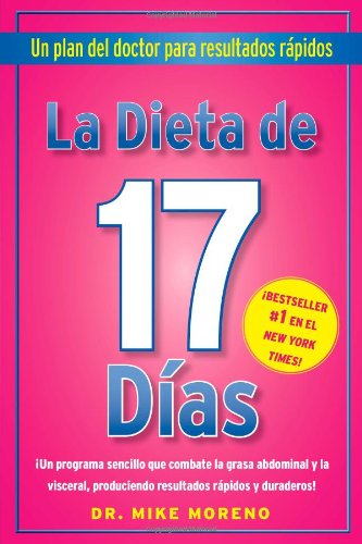 La Dieta de 17 Dias: Un plan del doctor para resultados rápidos