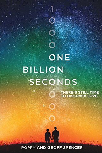 One Billion Seconds: There's Still Time to Discover Love