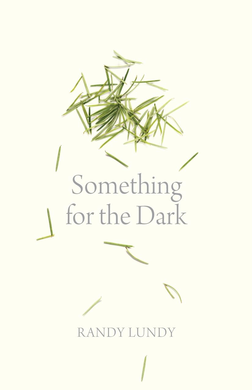 Something for the Dark (Oskana Poetry & Poetics)