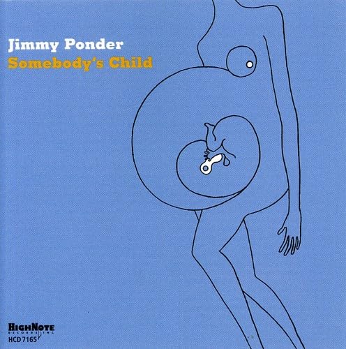 Somebody's Child [Audio CD] Jimmy Ponder; Jeff Grubbs; Doctor Mike Taylor; Howard Alexander; Greg Bandy; Sonny Barbato; George Heid; Tony De Paolis and Douglas Malone