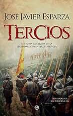 Tercios: Historia ilustrada de la legendaria Infantería española (Bolsillo)