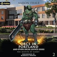 Couverture de Orcs in Portland and Other Social Justice Issues