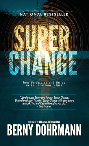 Super Change: How to Survive and Thrive in an Uncertain Future