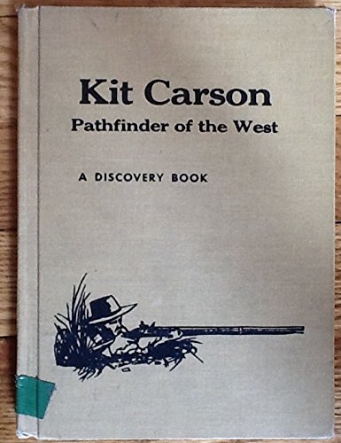 Kit Carson : Pathfinder of the West 0811662756 Book Cover