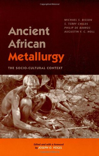 Ancient African Metallurgy: The Sociocultural Context