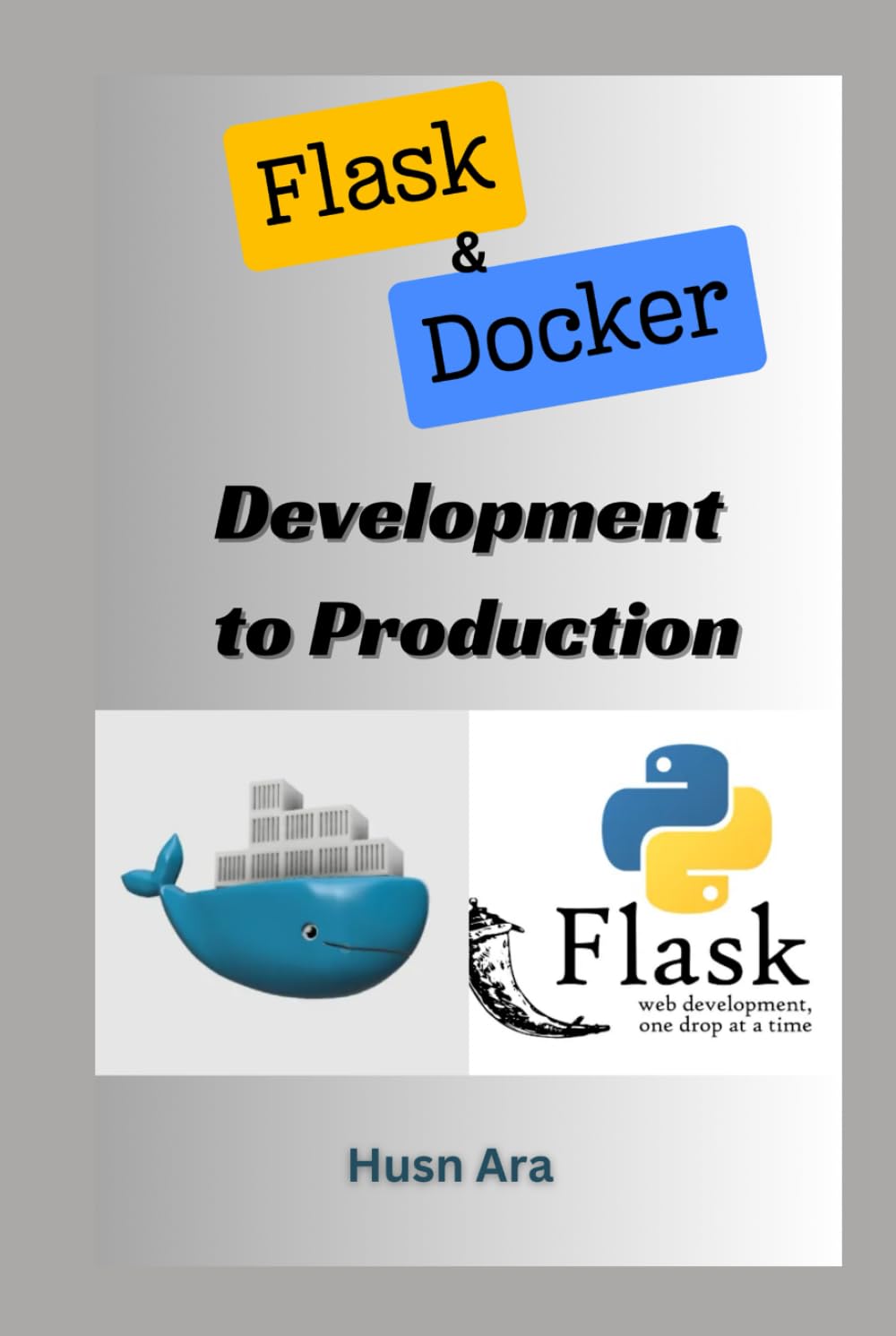 Flask & Docker: Development to Production (Python Developer Beginner to Advanced Level Series)