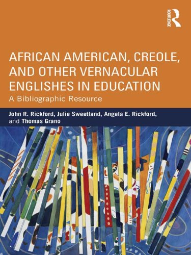 African American, Creole, and Other Vernacular Englishes in Education: A Bibliographic Resource (NCTE-Routledge Research Series)      1st Edition, Kindle Edition