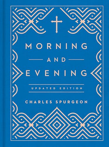 Morning and Evening: Updated Language Edition (An Updated, Modern-Language Edition with Two Daily Devotionals per Day)