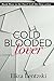Cold Blooded Lover (Don't Call Me Hero Book 3)