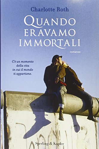 Quando eravamo immortali Quando eravamo immortali