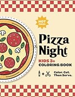 Pizza Night Coloring Book and Activities book - Color, Cut, and Serve! (Toddler and Kids) B0DCV1QJ6B Book Cover