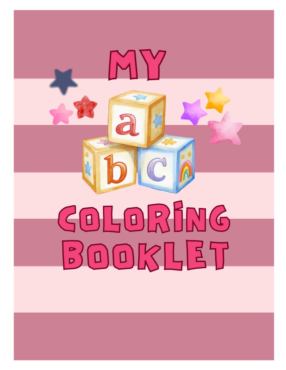 My ABC Coloring Book for Kids Ages 3 - 5: Alphabet Coloring Pages for Toddlers and Preschool Kids