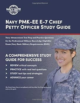 Paperback Navy PMK-EE E-7 Chief Petty Officer Study Guide: Navy Advancement Test Prep and Practice Questions for the Professional Military Knowledge Eligibility Exam (Navy Basic Military Requirements (BMR)) Book