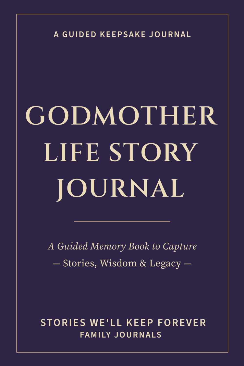 Godmother Life Story Journal: A Guided Memory Book to Capture Stories, Wisdom & Legacy