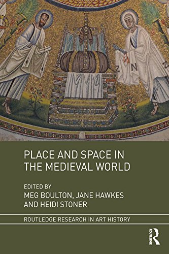 Place and Space in the Medieval World (Routledge Research in Art History)      1st Edition, Kindle Edition