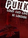 Punk: Loud and Live in London