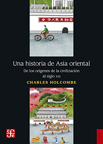 Una historia de Asia Oriental: 740 (Historia (fce))