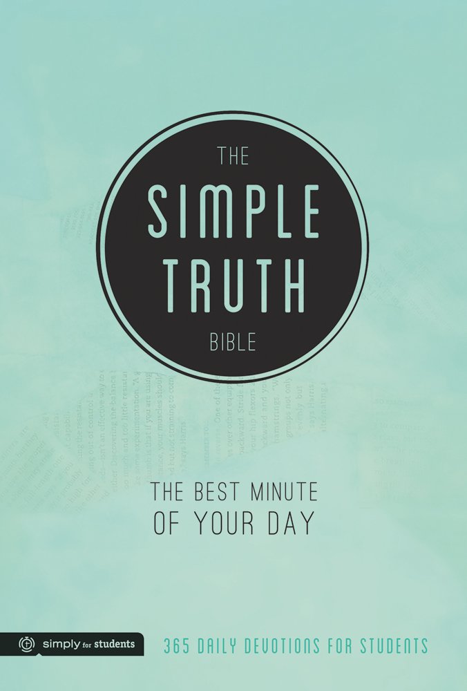 The Simple Truth Bible: The Best Minute of Your Day (365 Daily Devotions for Students)