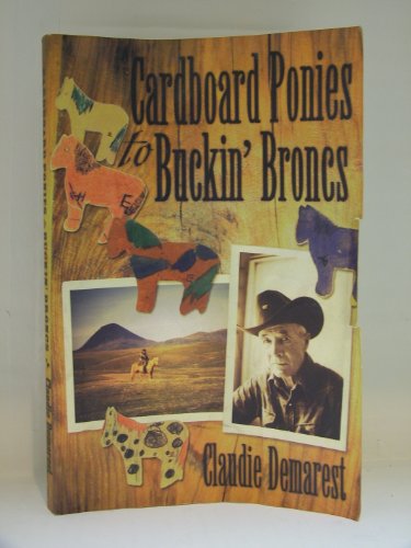 Title: Cardboard Ponies to Buckin Broncs