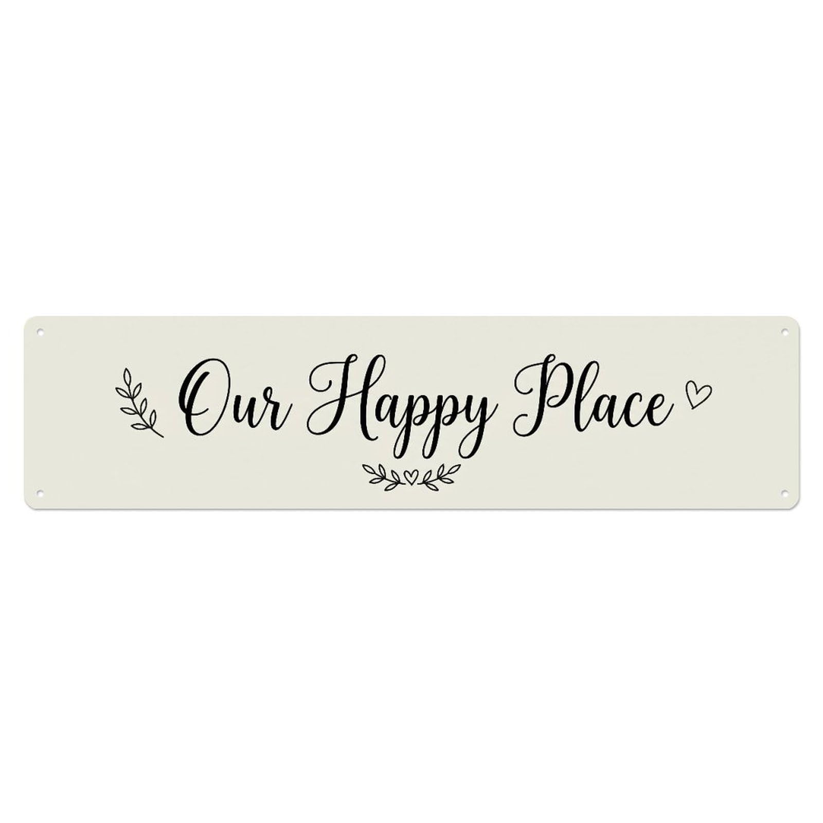 Our Happy Place Tender Saying Metal Tin Skinny Sign Plaque Wall Decor for Cafe, Club Bar, Office, Home Garden Metal Poster 4x16Inch