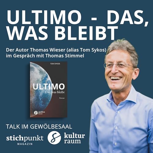 "Ultimo: Das, was bleibt" Der Autor Thomas Wieser (Alias Tom Sykos) im Gespr&auml;ch mit Thomas Stimmel