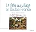 La Fête au Village en Doulce France - Medievalia