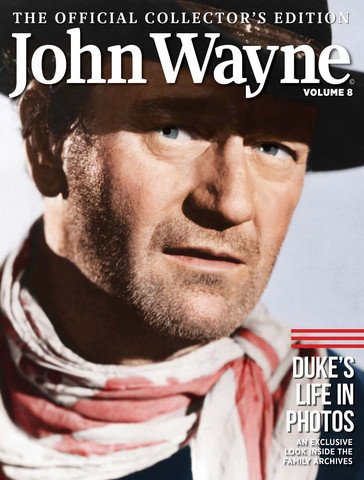 John Wayne: The Official Collector's Edition Volume 8—his Life in Photos