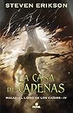  La casa de cadenas (Malaz: El Libro de los Caídos 4)