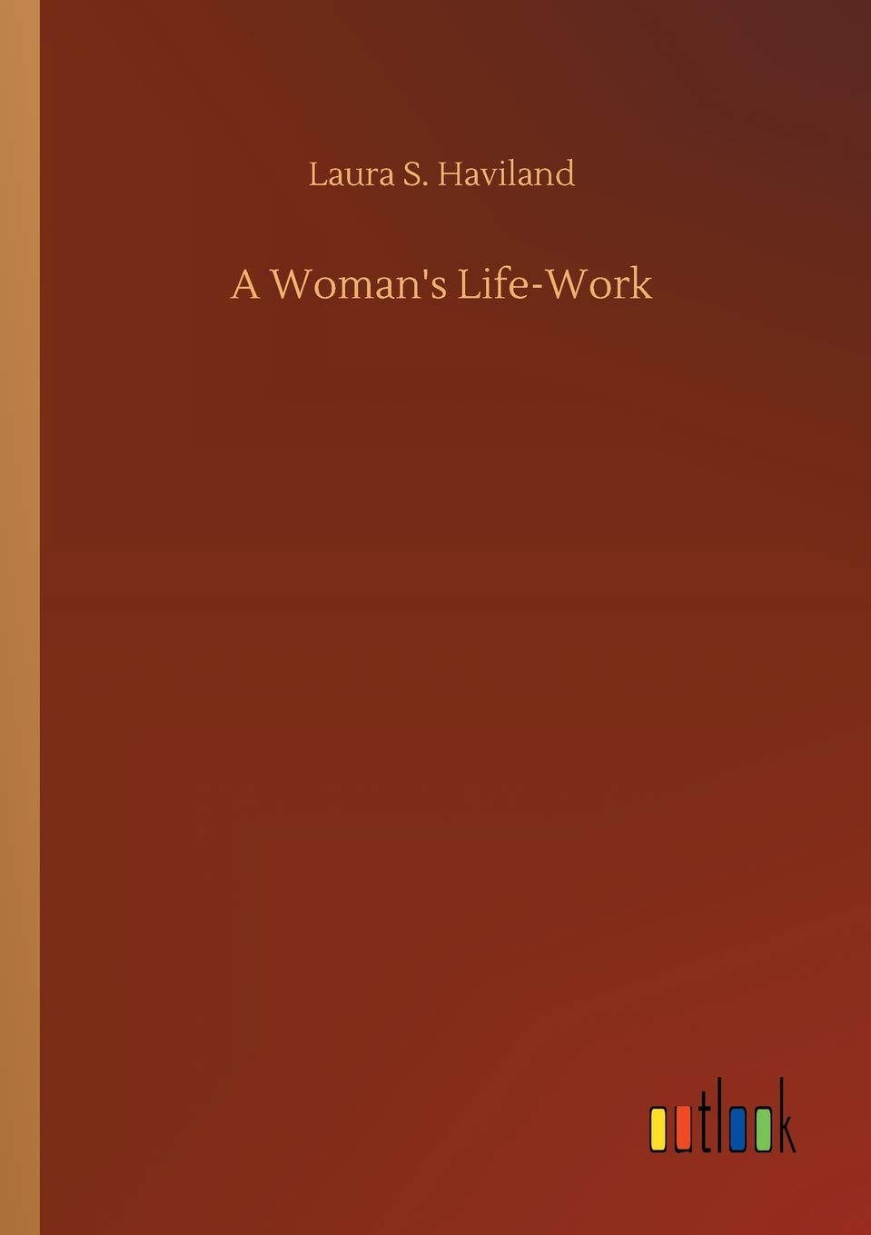 A Woman's Life-Work