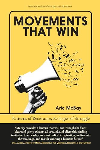 Movements that Win: Patterns of Resistance, Ecologies of Struggle