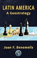Latin America: A Geostrategy 1792077491 Book Cover